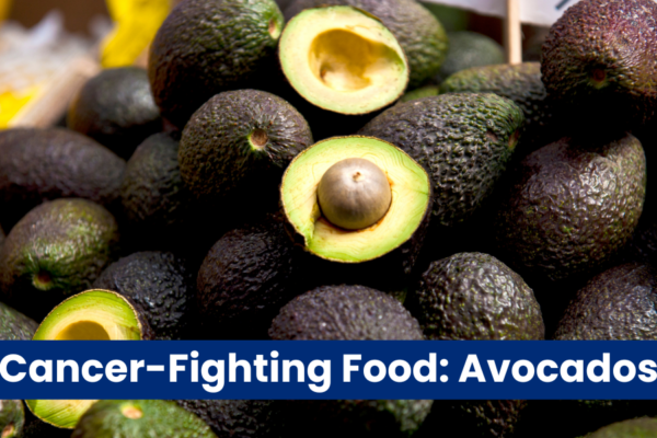 Cancer Fighting Food Feature Avocado