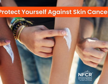 Protect Yourself Against Skin Cancer
