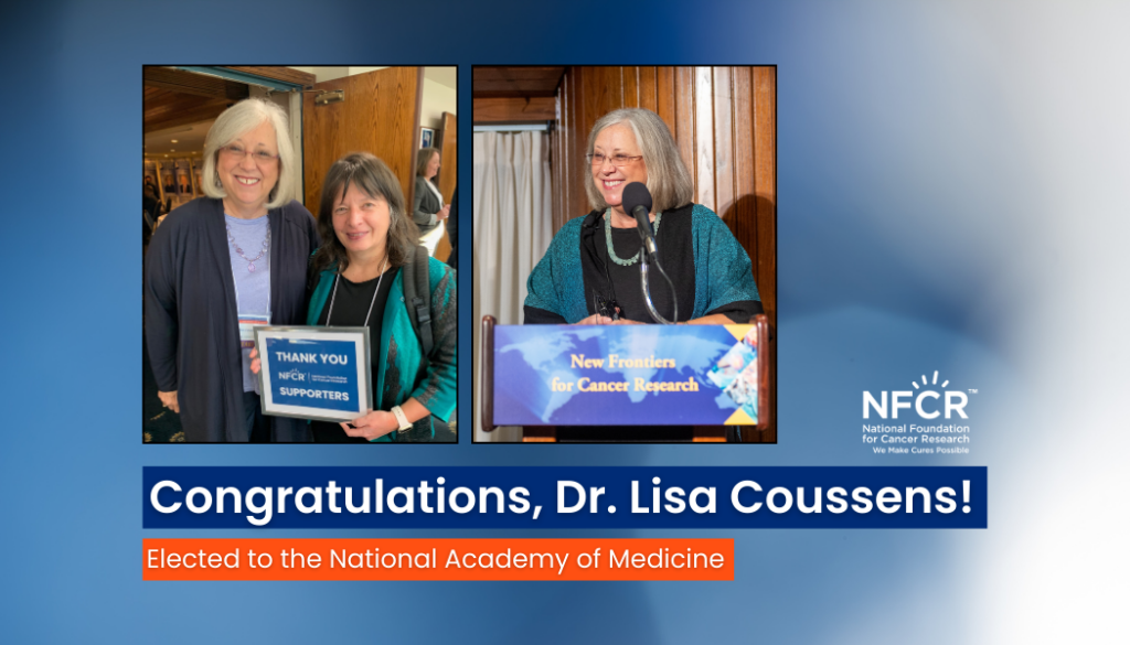 NFCR-Supported Dr. Lisa Coussens Elected to The National Academy of Medicine