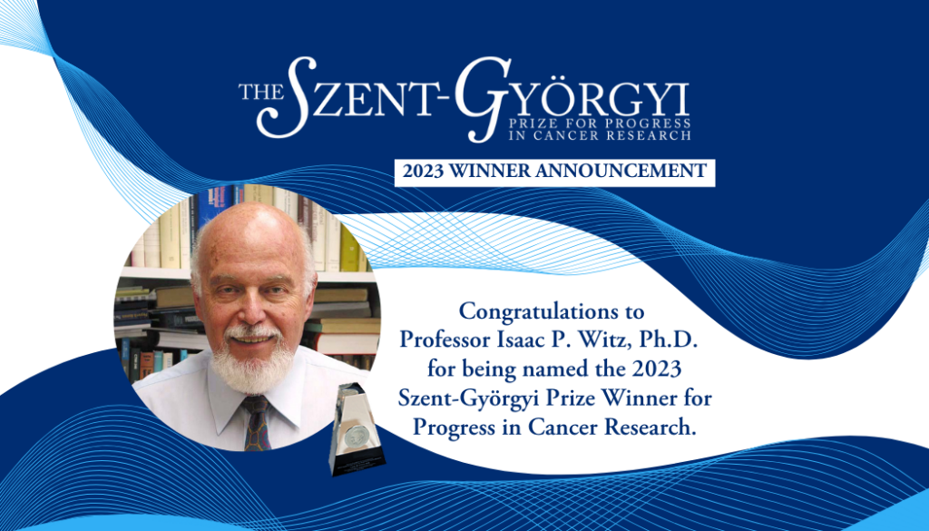 2023 Prize: Isaac P. Witz, Ph.D.