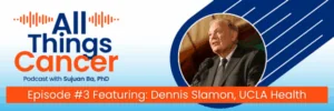 Ep. 3 Dennis Slamon Email