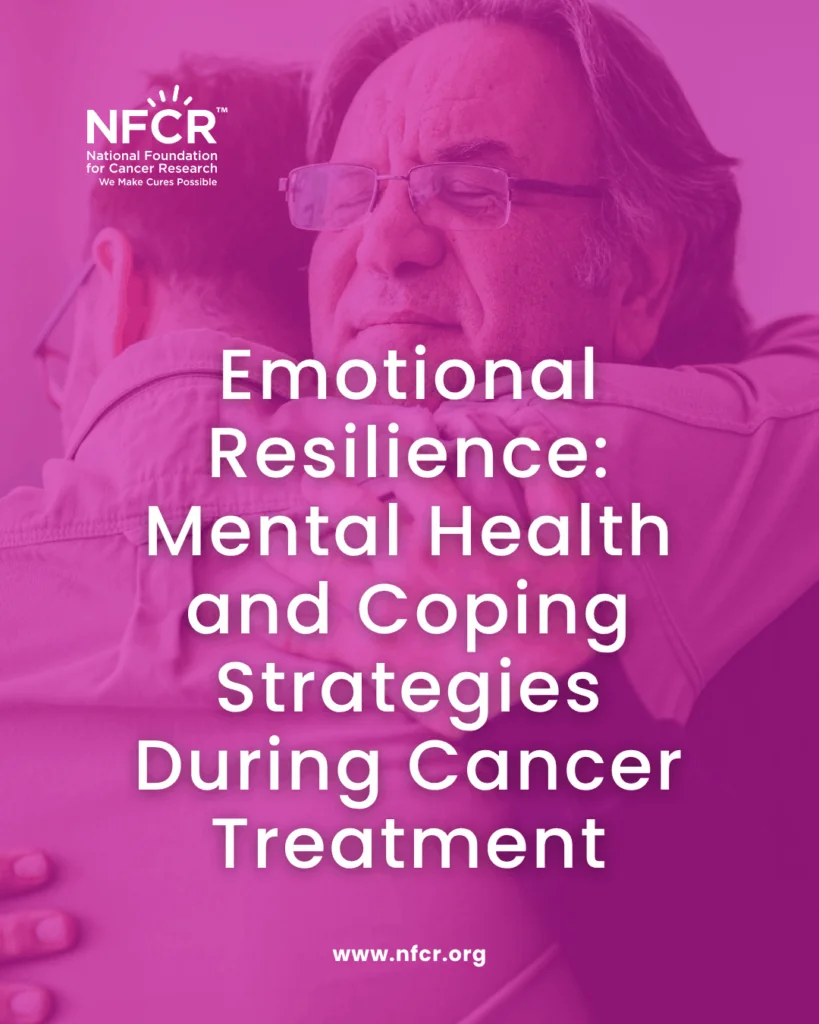 Emotional Resilience Mental Health and Coping Strategies During Cancer Treatment
